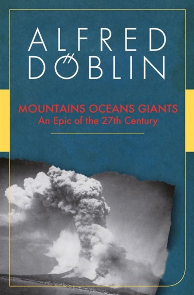 Mountains Oceans Giants: An Epic of the 27th Century