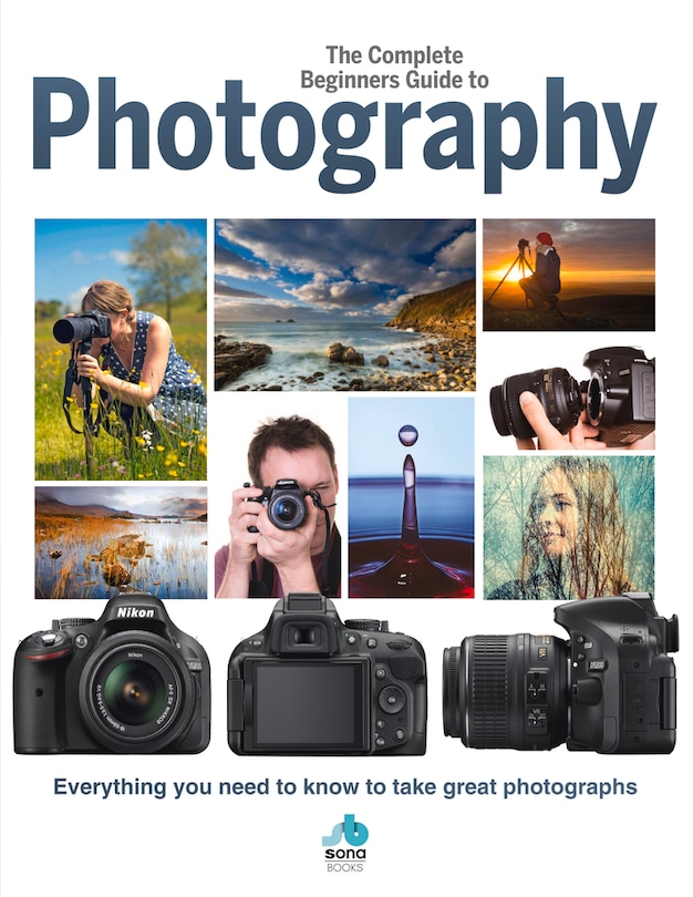 Front cover_The Complete Beginners Guide to Photography