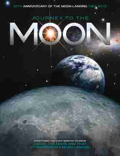 Journey To The Moon: Everything You Ever Wanted To Know About The Moon And That Extraordinary Moon Landing by David Parker