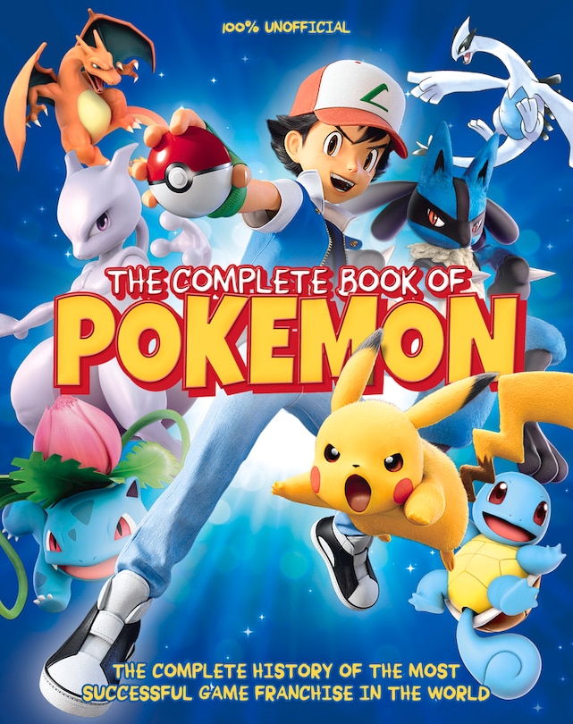 The Complete Book of Pokemon: The Complete history of the most successful game franchise in the world