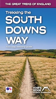 Trekking the South Downs Way: Two-way Trekking Guide