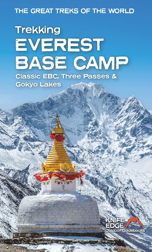 Front cover_Trekking Everest Base Camp: Classic EBC, Three Passes & Gokyo Lakes