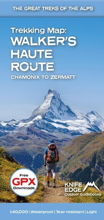 Trekking Map: Walker's Haute Route: Chamonix to Zermatt: English/French/German