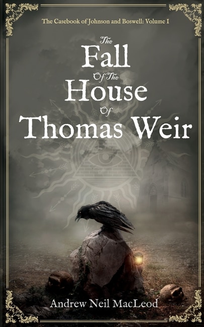 Front cover_The Fall of the House of Thomas Weir