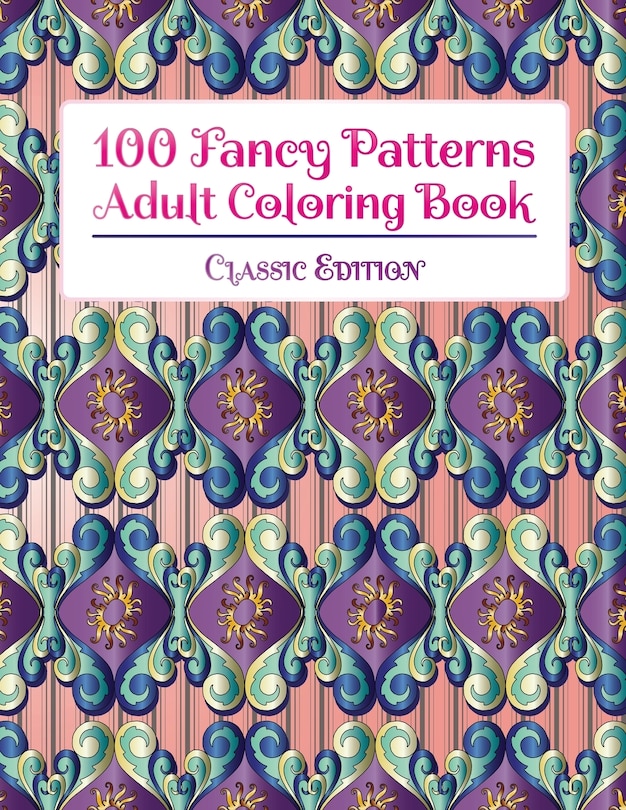 Couverture_100 Fancy Patterns Adult Coloring Book