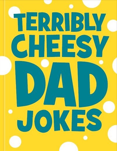 Couverture_Terribly Cheesy Dad Jokes