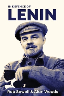 In Defence of Lenin: Volume One