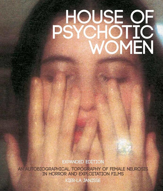 Front cover_House of Psychotic Women: Expanded Hardcover Edition