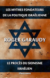 Front cover_Les mythes fondateurs de la politique israélienne & Le procès du Sionisme israélien