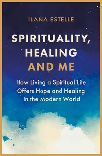 Front cover_Spirituality, Healing And Me