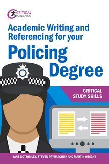 Front cover_Academic Writing And Referencing For Your Policing Degree