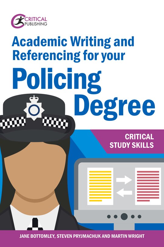 Front cover_Academic Writing And Referencing For Your Policing Degree