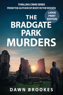 Front cover_The Bradgate Park Murders Large Print Edition
