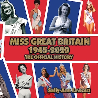 Front cover_Miss Great Britain 1945 - 2020