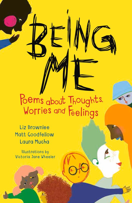 Being Me: Poems About Thoughts, Worries And Feelings