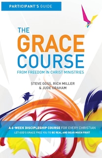 Front cover_The Grace Course Participant's Guide