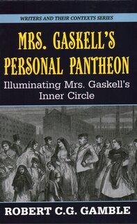 Front cover_Mrs. Gaskell's Personal Pantheon
