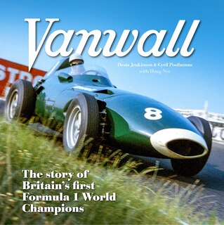 Vanwall: The story of Britain's first Formula 1 World Champions