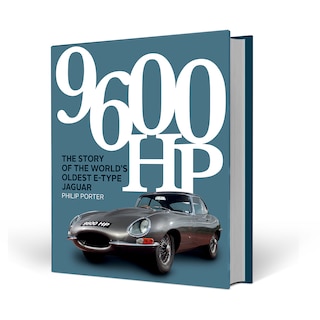 Front cover_9600 HP: The Story of the World's Oldest E-type Jaguar
