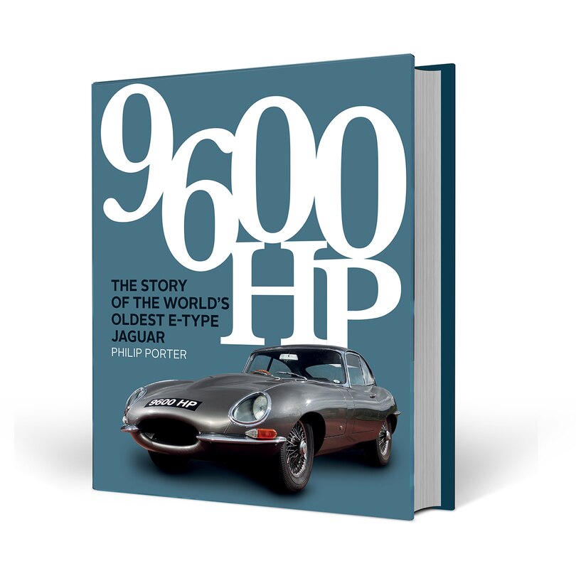 Front cover_9600 HP: The Story of the World's Oldest E-type Jaguar