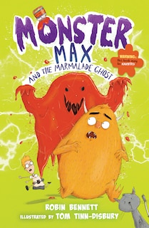 Front cover_Monster Max and the Marmalade Ghost