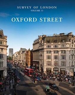 Front cover_Survey Of London: Oxford Street