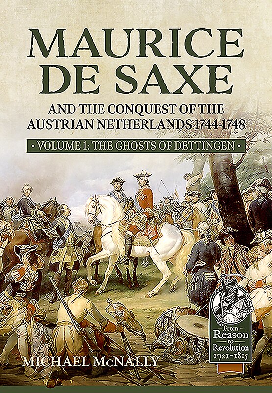 Front cover_Maurice de Saxe and the Conquest of the Austrian Netherlands 1744-1748