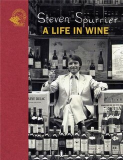 Front cover_Steven Spurrier: A Life In Wine