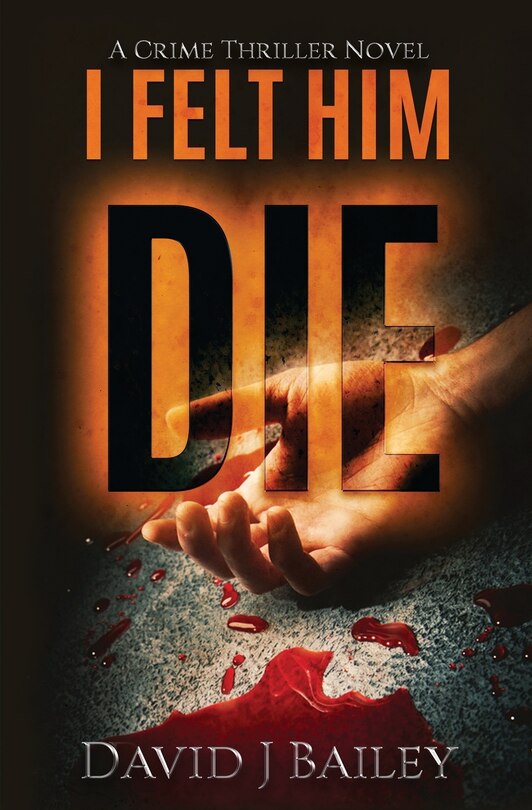 Front cover_I Felt Him Die