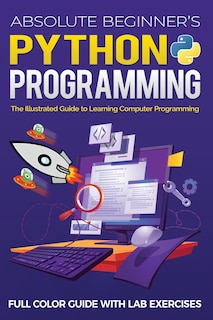 Front cover_Absolute Beginner's Python Programming Full Color Guide with Lab Exercises