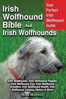 Front cover_Irish Wolfhound Bible And Irish Wolfhounds