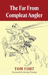 The Far From Compleat Angler