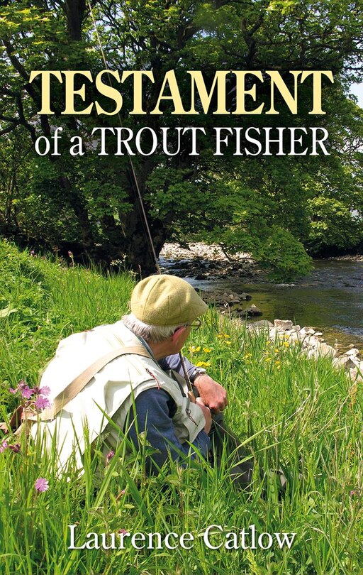Front cover_Testament of a Trout Fisher