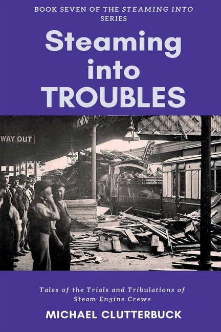 Front cover_Steaming into Troubles