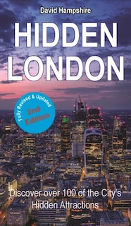 Hidden London: Discover the City’s Hidden Treasures Off the Beaten Track