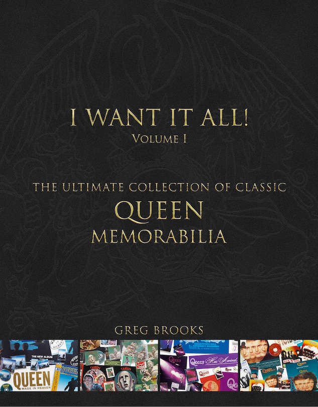 Queen: I Want it All: The Ultimate Collection of Memorabilia