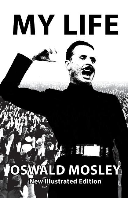 Front cover_My Life - Oswald Mosley