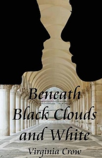 Front cover_Beneath Black Clouds and White