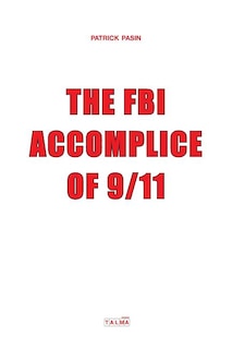 Front cover_The FBI, Accomplice of 9/11
