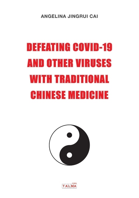 Front cover_Defeating Covid-19 and Other Viruses with Traditional Chinese Medicine