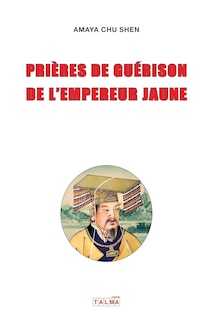 Front cover_Prieres de guerison de l'Empereur Jaune