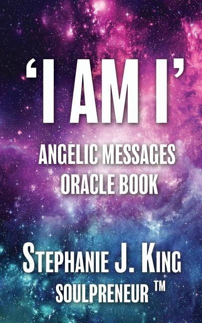 Front cover_I Am I Angelic Messages Oracle Book