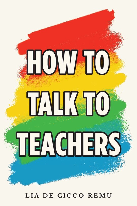 Front cover_How to Talk to Teachers