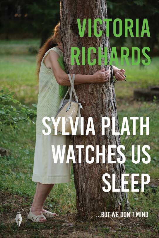 Front cover_Sylvia Plath Watches Us Sleep...but we Don't Mind