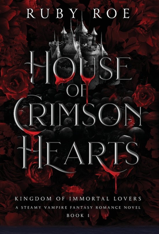 House of Crimson Hearts: A Steamy Vampire Fantasy Romance