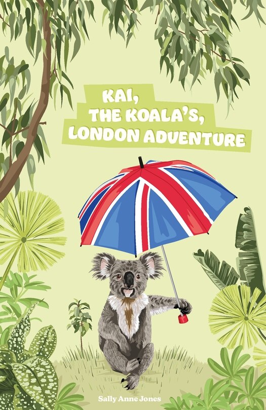 Front cover_Kai, The Koala's, London Adventure