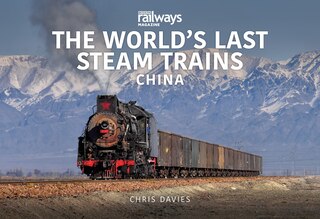 Front cover_The World's Last Steam Trains