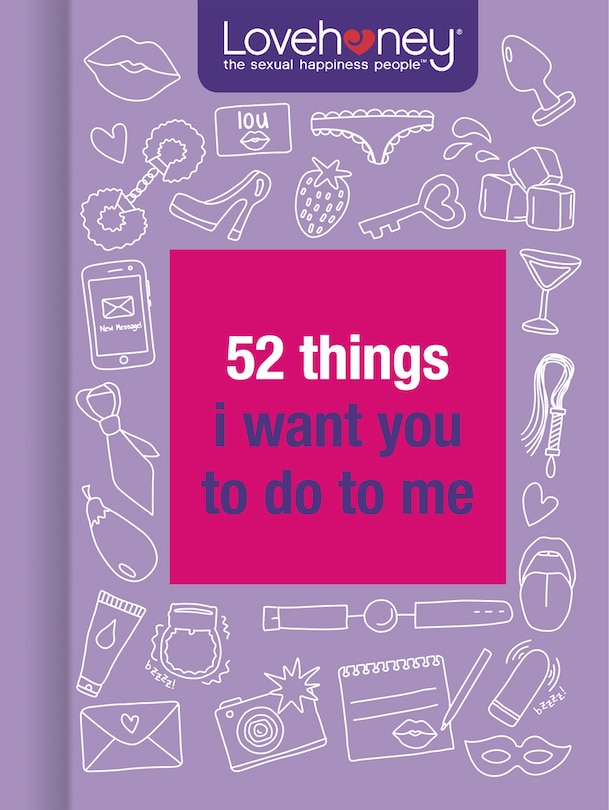 Front cover_52 Things I Want You To Do To Me