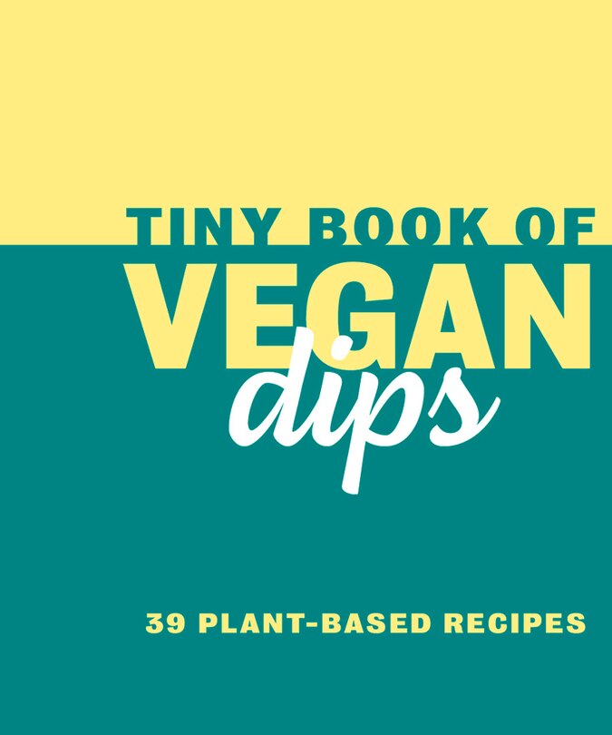 Front cover_Tiny Book Of Vegan Dips