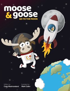 Front cover_Moose & Goose go to the Moon